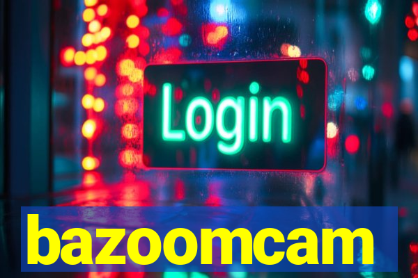 bazoomcam