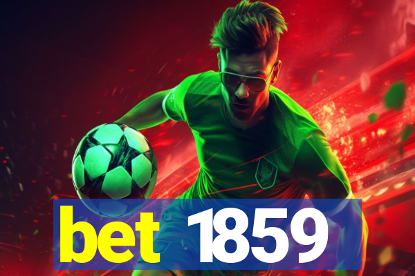 bet 1859