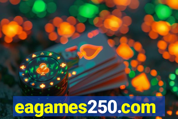 eagames250.com