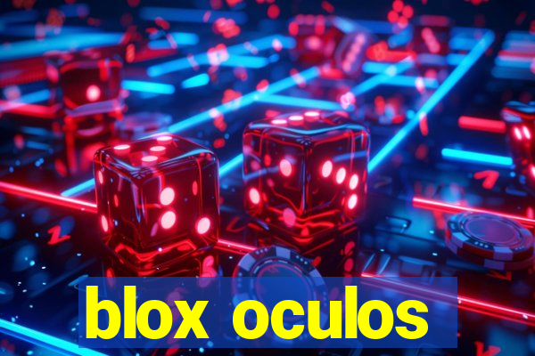 blox oculos