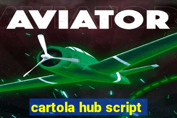 cartola hub script