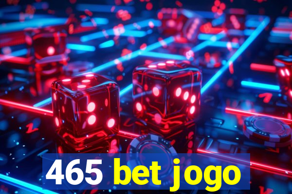 465 bet jogo