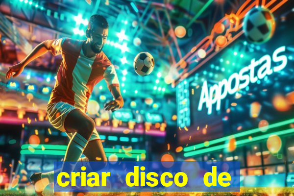 criar disco de boot windows