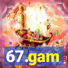 67.gam