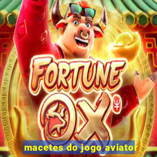 macetes do jogo aviator