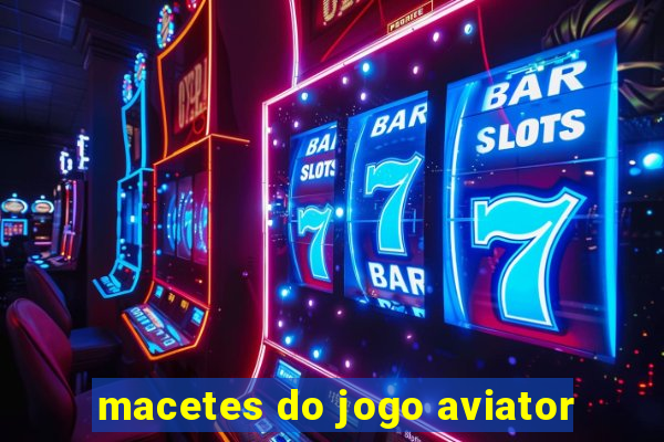 macetes do jogo aviator