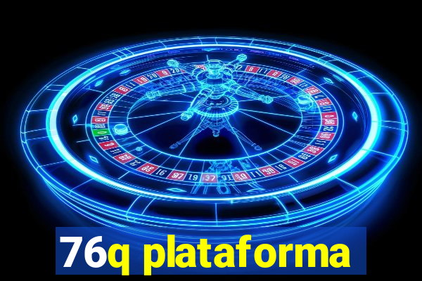 76q plataforma