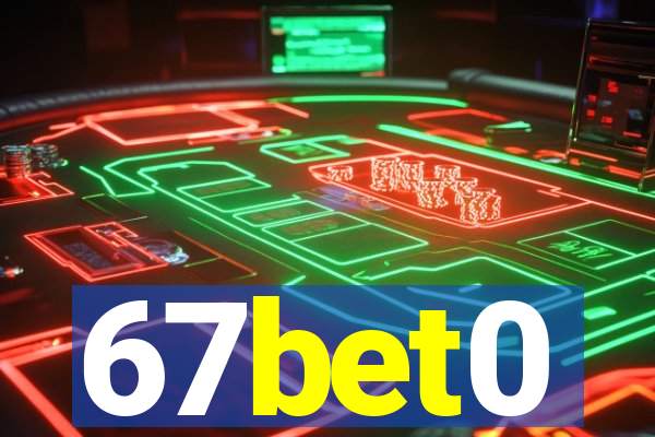 67bet0