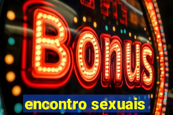 encontro sexuais