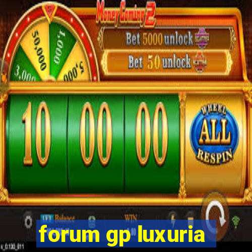 forum gp luxuria