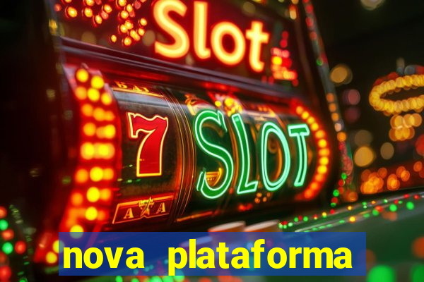 nova plataforma pagando muito