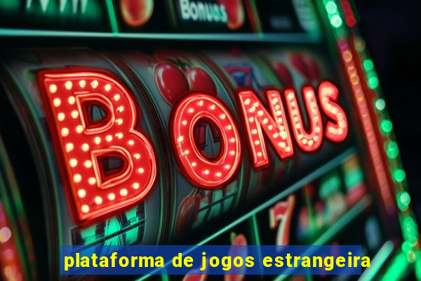 plataforma de jogos estrangeira