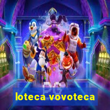 loteca vovoteca