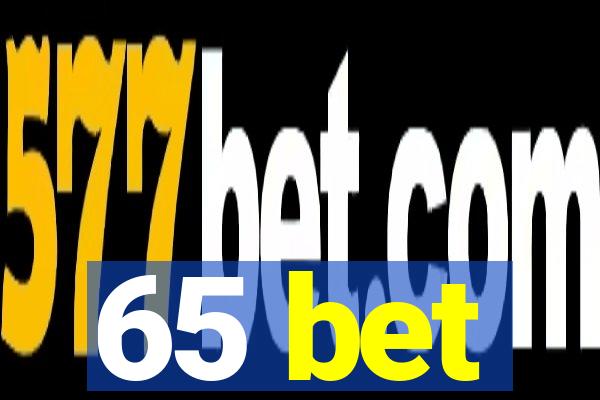 65 bet