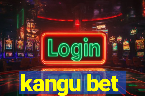 kangu bet