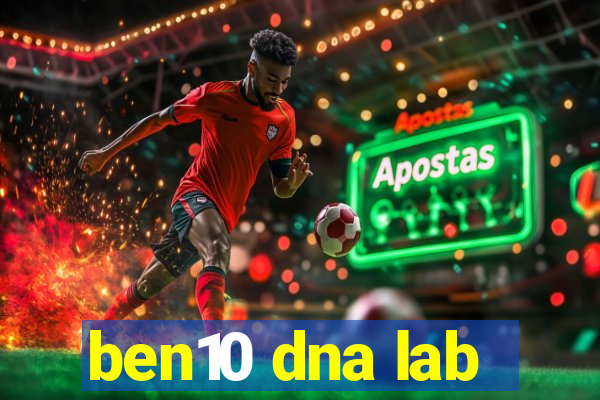 ben10 dna lab