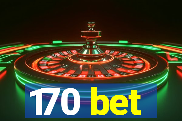 170 bet