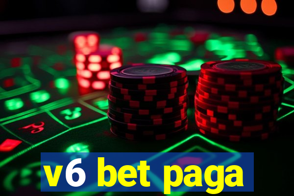 v6 bet paga