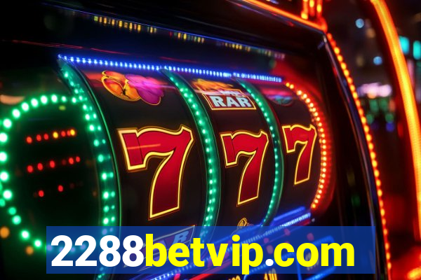 2288betvip.com