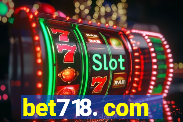 bet718. com