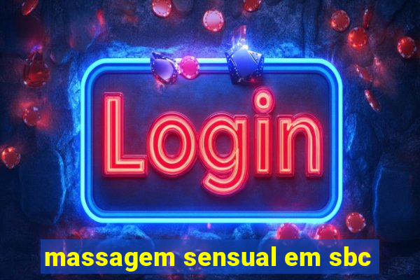 massagem sensual em sbc