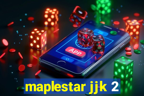 maplestar jjk 2