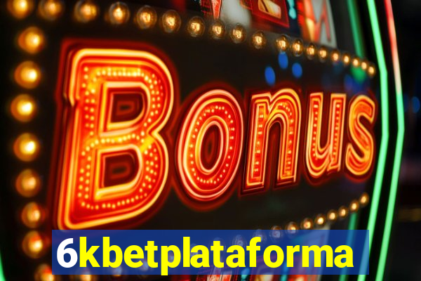 6kbetplataforma