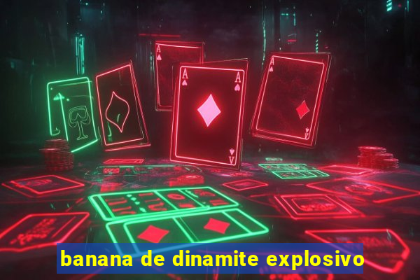 banana de dinamite explosivo