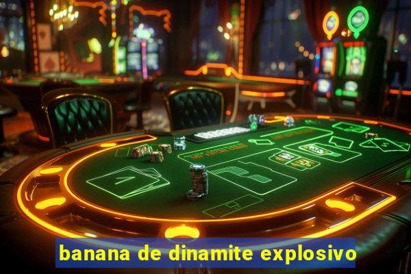 banana de dinamite explosivo