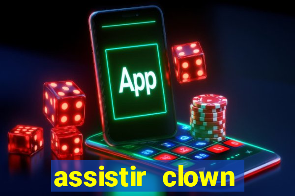 assistir clown (2014 dublado mega filmes)