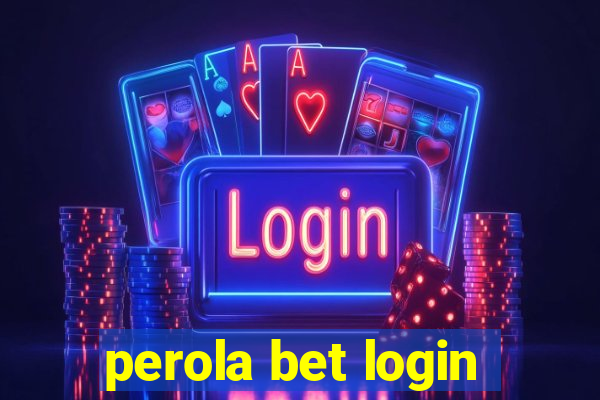 perola bet login