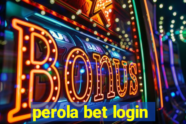 perola bet login