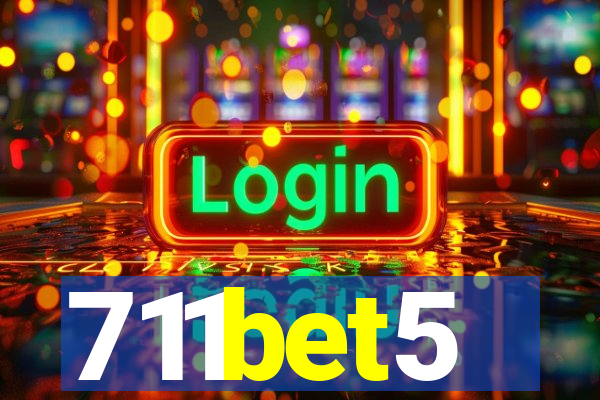 711bet5