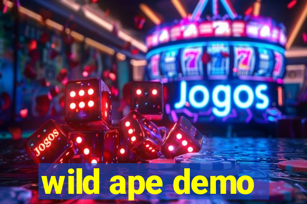 wild ape demo