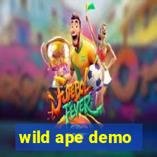 wild ape demo