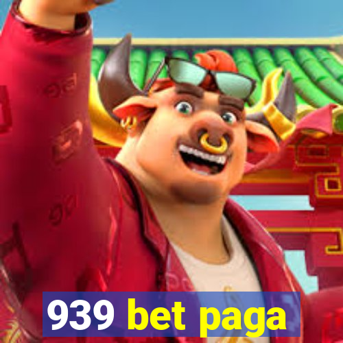 939 bet paga