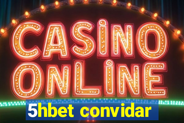 5hbet convidar