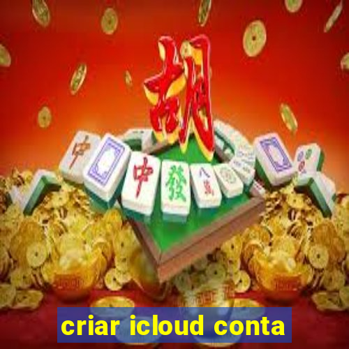 criar icloud conta