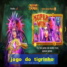 jogo do tigrinho gratis sem deposito