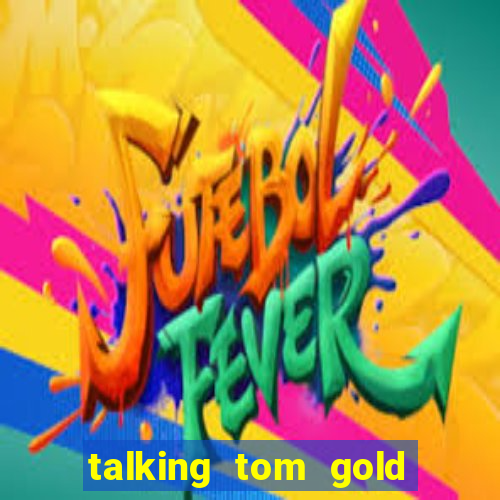 talking tom gold run 1.0 5.684 apk