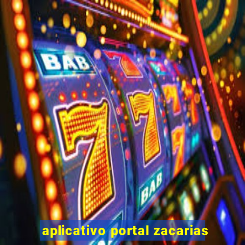 aplicativo portal zacarias