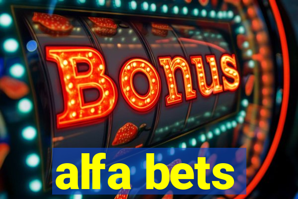 alfa bets