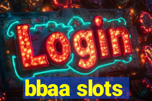 bbaa slots