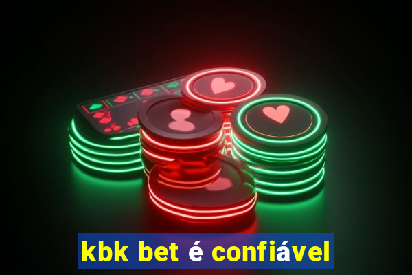 kbk bet é confiável