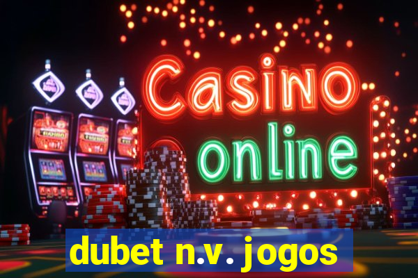 dubet n.v. jogos