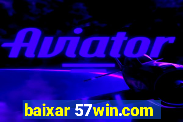 baixar 57win.com