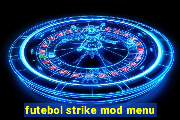 futebol strike mod menu