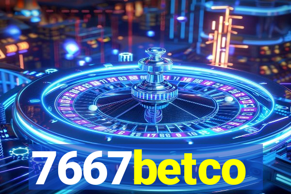 7667betco