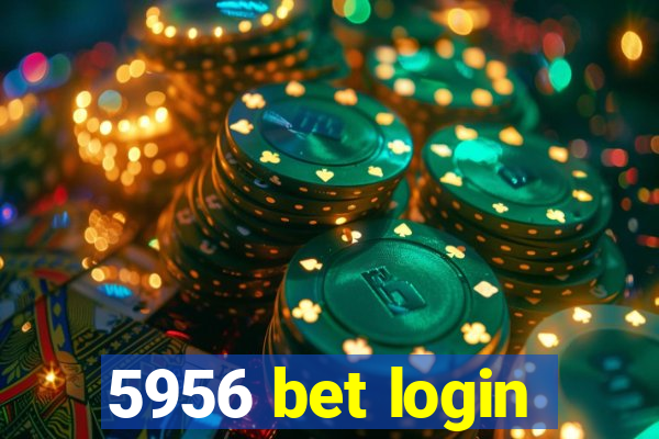 5956 bet login