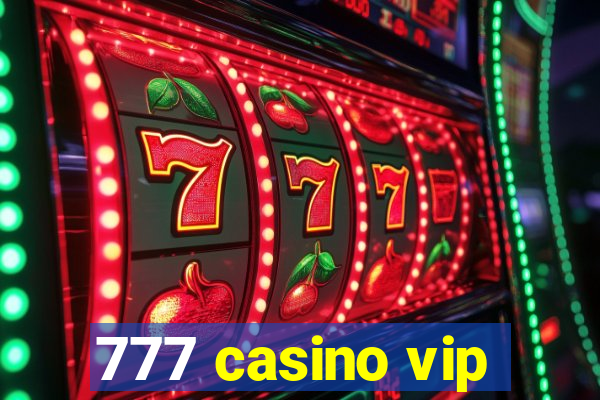 777 casino vip